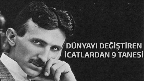 dunyayi-degistiren-icatlardan-9-tanesi