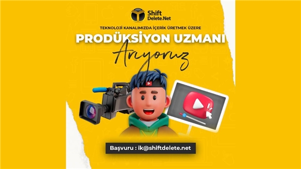 ShiftDelete.Net Prodüksiyon Uzmanı / Videographer Arıyor
