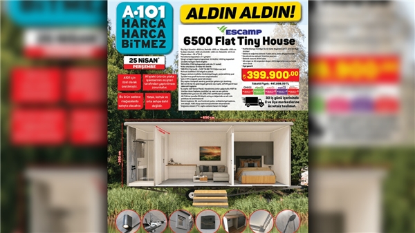 A101'den ESCAMP 6500 Flat Tiny House: Fiyatı ve Özellikleri